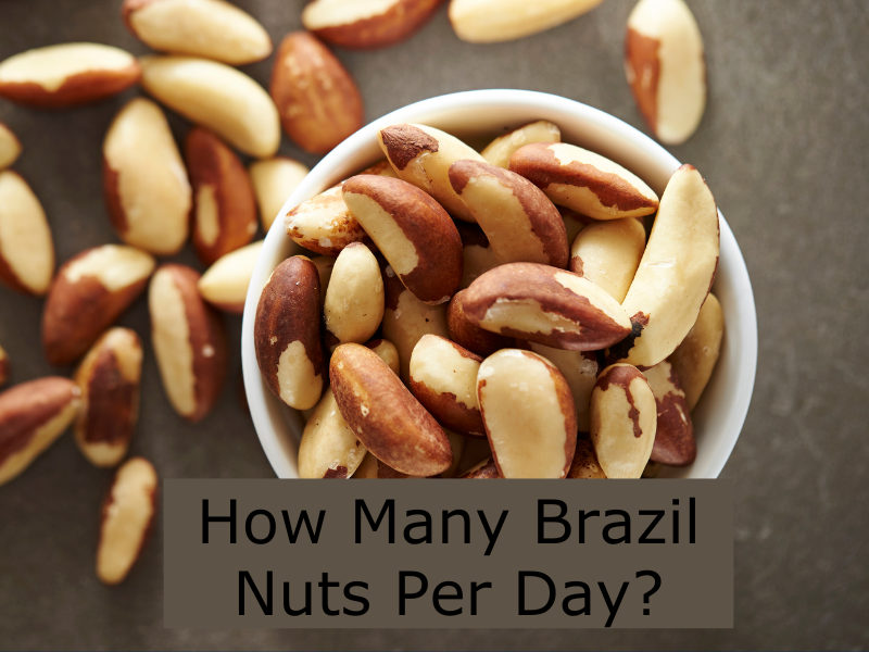 How Many Brazil Nuts Per Day