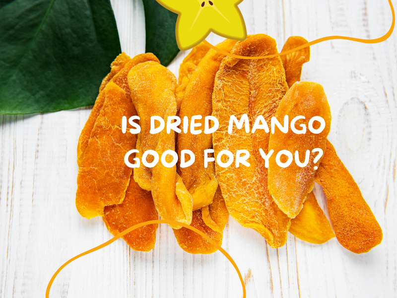 Is Dried Mango Good for You