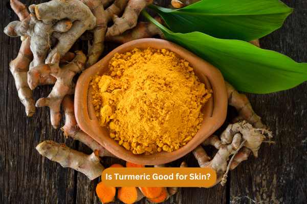 Is Turmeric Good for Skin