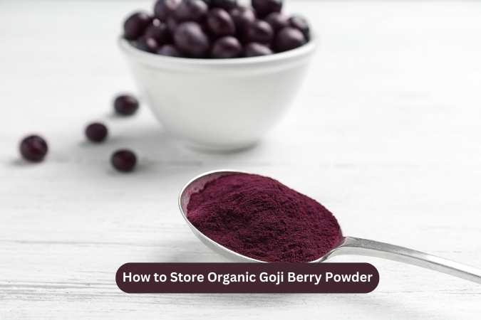 How to Store Organic Goji Berry Powder