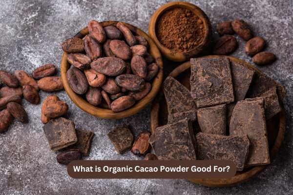 What is Organic Cacao Powder Good For