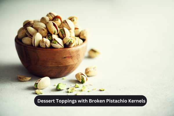 _Dessert Toppings with Broken Pistachio Kernels