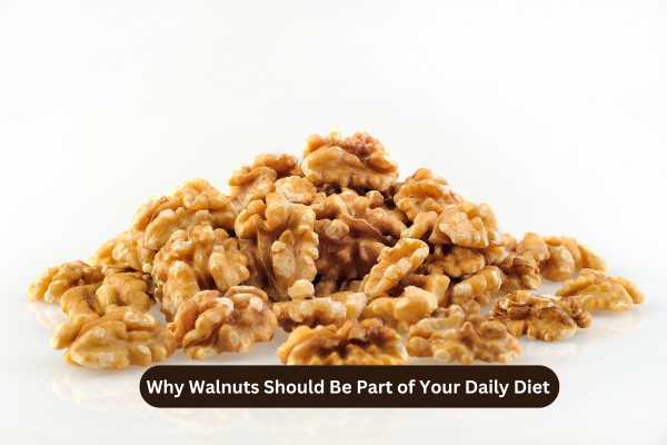 Why Walnuts Should Be Part of Your Daily Diet (1)
