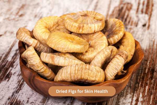 Dried Figs for Skin Health