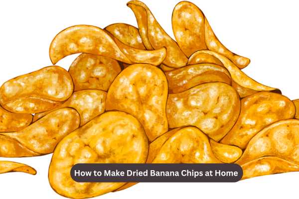 How to Make Dried Banana Chips at Home