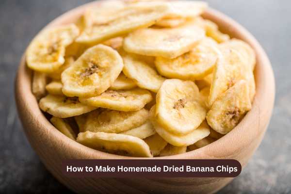 How to Make Homemade Dried Banana Chips