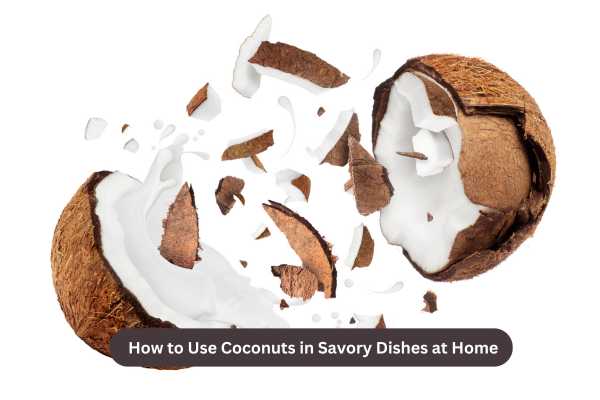 How to Use Coconuts in Savory Dishes at Home