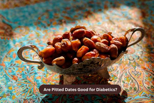 Are Pitted Dates Good for Diabetics?