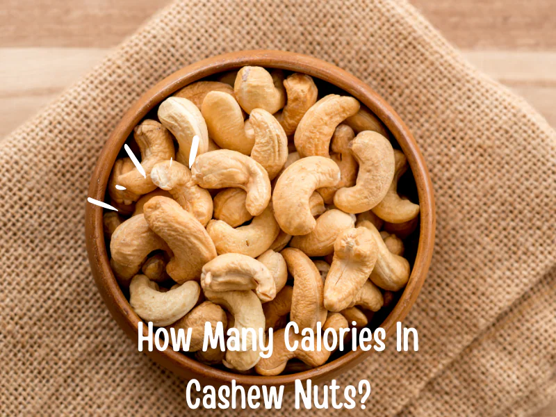 How Many Calories In Cashew Nuts