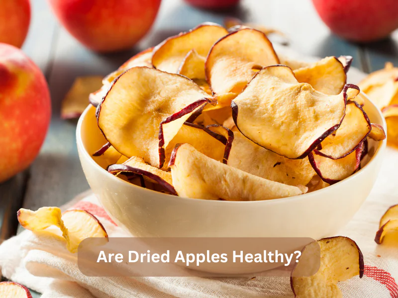 Are Dried Apples Healthy