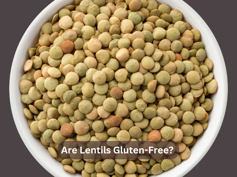 Are Lentils Gluten-Free
