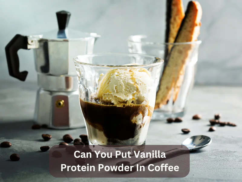 Can You Put Vanilla Protein Powder In Coffee