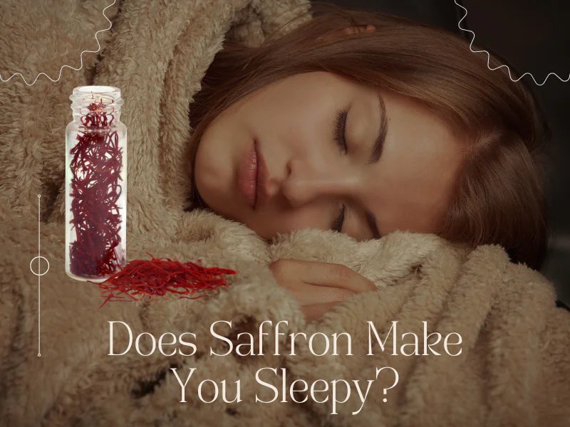 Does Saffron Make You Sleepy