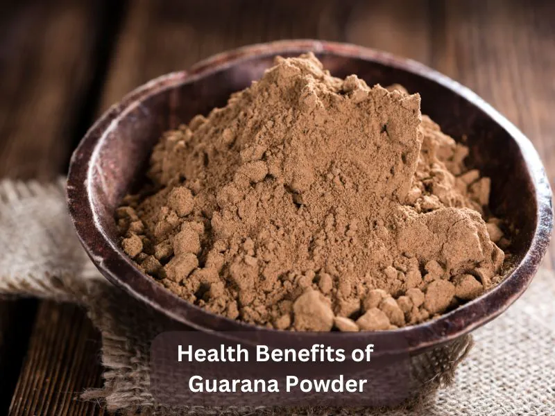 Health Benefits of Guarana Powder