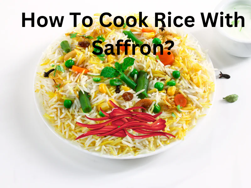 How To Cook Rice With Saffron