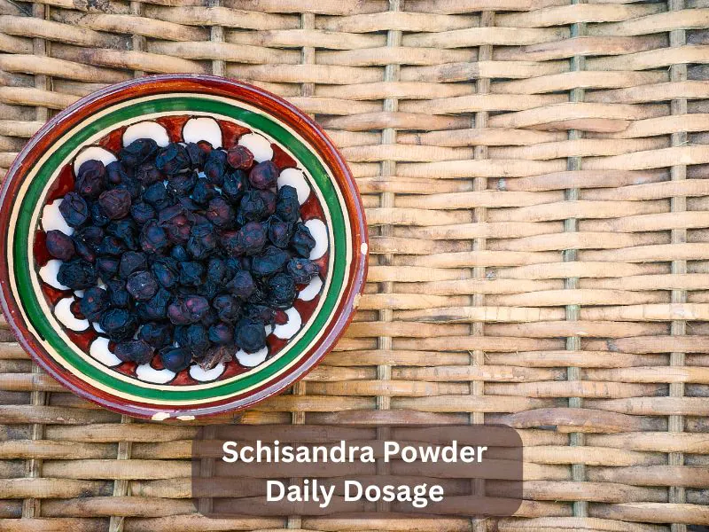 Schisandra Powder Daily dosage
