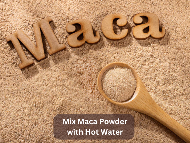 Maca Powder with Hot Water