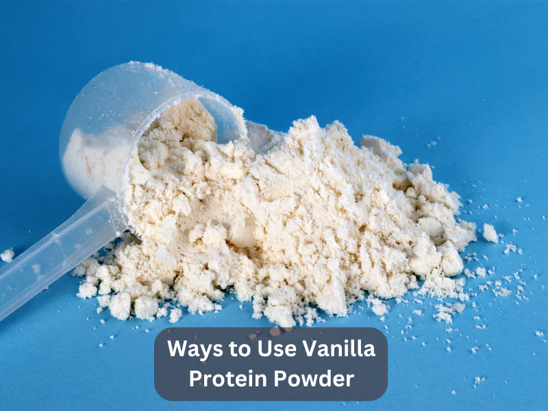 Ways to Use Vanilla Protein Powder (1)