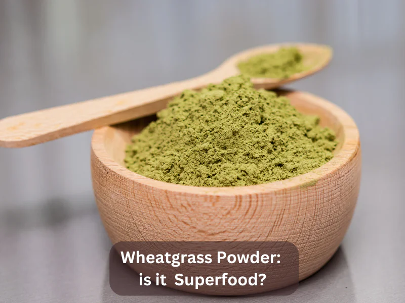 Wheatgrass Powder is it Superfood