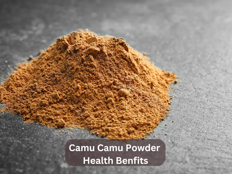 Camu Camu Powder Health Benfits