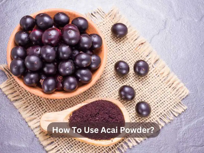 How To Use Acai Powder