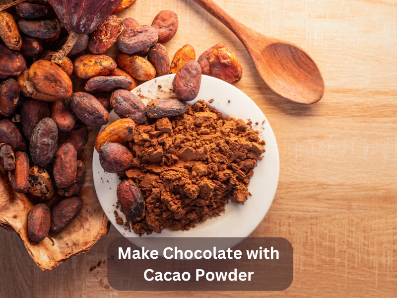 Make Chocolate with Cacao Powder