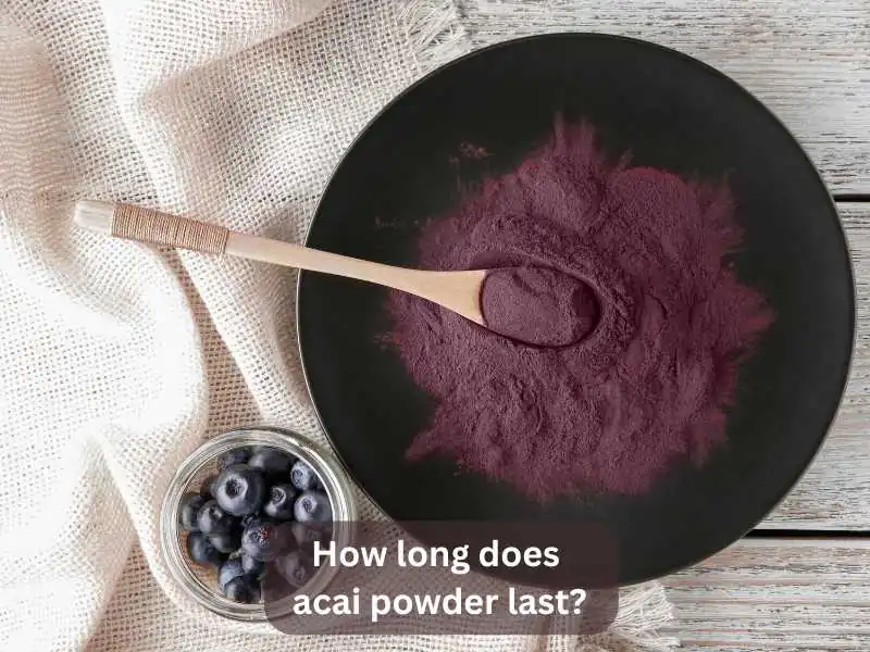 how long does acai powder last