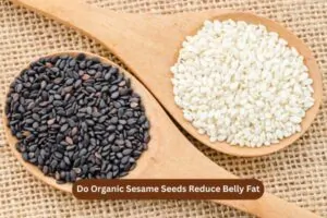 Do Organic Sesame Seeds Reduce Belly Fat