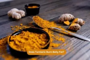Does Turmeric Burn Belly Fat