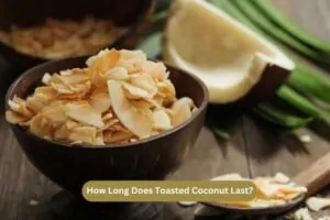 How Long Does Toasted Coconut Last