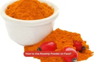 How to Use Rosehip Powder on Face