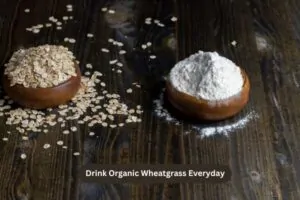 Drink Organic Wheatgrass Everyday