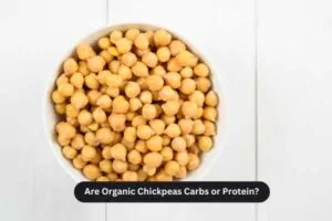 Are Organic Chickpeas Carbs or Protein