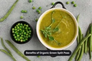 Benefits of Organic Green Split Peas