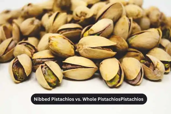 Nibbed Pistachios vs. Whole Pistachios