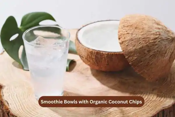 Smoothie Bowls with Organic Coconut Chips