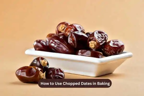 How to Use Chopped Dates in Baking