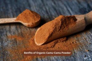 Benfits of Organic Camu-Camu Powder