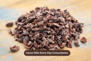 Cacao Nibs Every Day Consumption