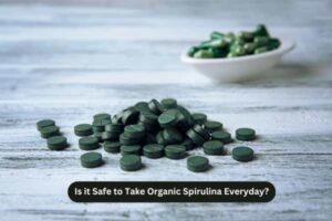 Is it Safe to Take Organic Spirulina Everyday?