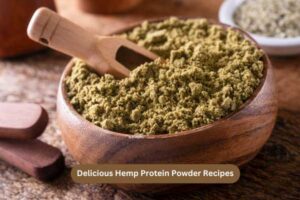 Delicious Hemp Protein Powder Recipes