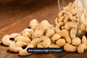 Are Cashews High in Protein