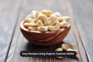 Easy Recipes Using Organic Cashews W240