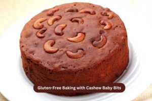 Gluten-Free Baking with Cashew Baby Bits