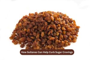 How Sultanas Can Help Curb Sugar Cravings