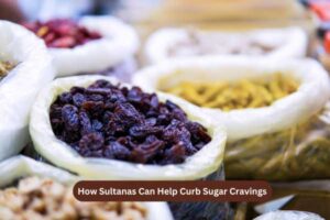 How Sultanas Can Help Curb Sugar Cravings