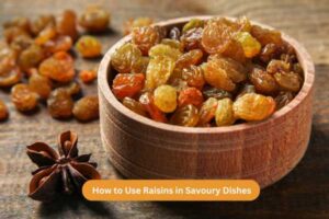 How to Use Raisins in Savoury Dishes