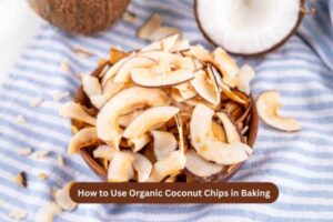 How to Use Organic Coconut Chips in Baking