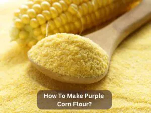 How To Make Purple Corn Flour